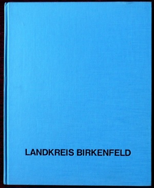 Bildband Landkreis Birkenfeld   ein Buch in die Vergangenheit