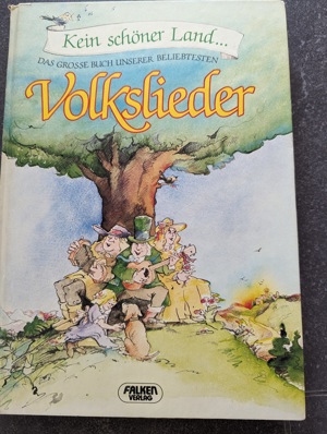 Kein schöner Land - Das große Buch unserer beliebtesten Volkslieder Ausgabe 1983