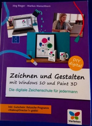 Buch: Zeichnen und gestalten mit Windows 10 und Paint 3D: Die digitale Zeichenschule für jedermann Bild 1