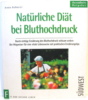 Buch - Natürliche Diät bei Bluthochdruck - Armin Roßmeier - ISBN: 3-517-01731-0