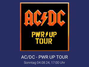 AC DC - Tickets - HANNOVER 04.08. Stehplatz Innenraum PWR UP Tour. Bild 1