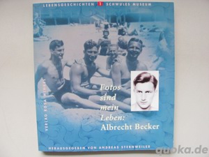 Albrecht Becker:Fotos sind mein Leben*Verlag:Rosa Winkel(Schwules Museum Lebensgeschichten)Berlin 93