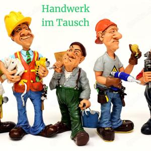 Handwerker gesucht - im Tausch gegen ...?