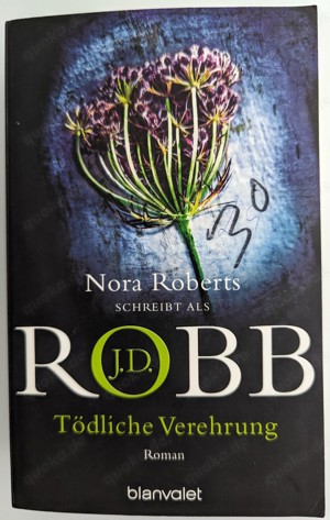 Nora Roberts schreibt als J.D. Robb: Tödliche Verehrung - Softcover