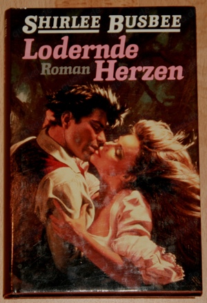 Buch "Lodernde Herzen" von Shirlee Busbee - Liebes-Roman