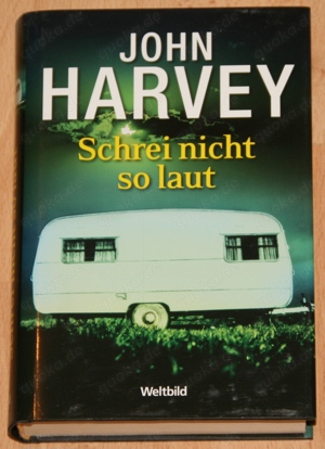 Buch "Schrei nicht so laut" von John Harvey - Krimi - Thriller