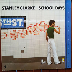 Stanley Clarke   School Days *GER LP v. 1976 *Jazz Funk *Bass