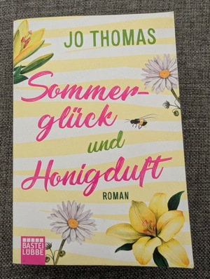 Sommerglück und Honigduft - Jo Thomas - Softcoverroman 