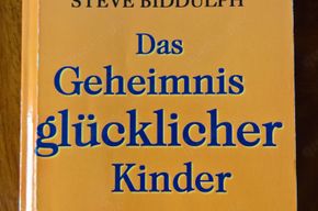 Das Geheimnis glücklicher Kinder, Steve Biddulph