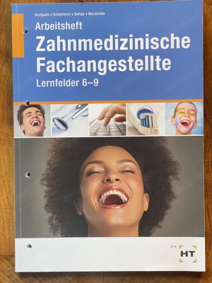 Arbeitsheft Zahnmedizinische Fachangestellte: Lernfelder 6-9