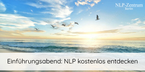 Kostenloser NLP-Einführungsabend in Berlin