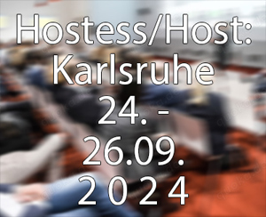 Messe-Hostess Host (w m d) Karlsruhe (24.-26.09.2024)