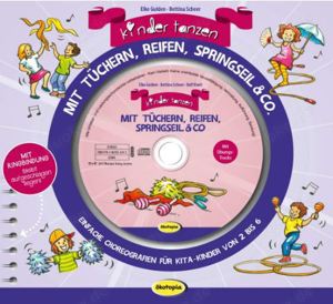 Kinder tanzen mit Tüchern, Reifen, Springseil & Co., incl. CD