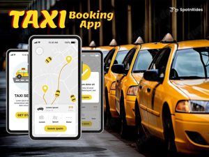 Transform Your Taxi Business with SpotnRides   The Ideal Ride-Hailing Taxi App Development