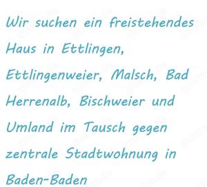 Wir suchen ein freistehendes Haus im Tausch gegen ETW in Baden-Baden