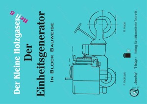 Der Kleine Holzgaser 08   Der Einheitsgenerator für Traktoren Blockbauweise EHG 60 Betriebsanleitung