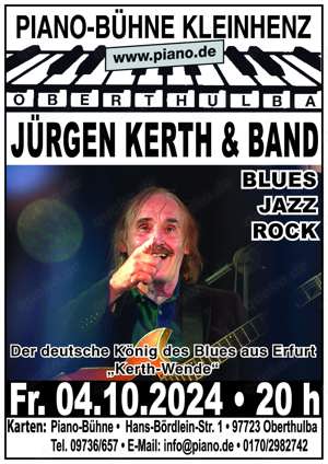 04.10.2024 - Jürgen Kerth & Band - Kerth-Wende Jazz, Blues, Rock - auf der Piano-Bühne Oberthulba