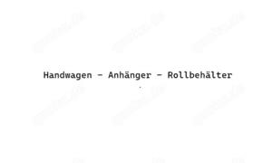 Handwagen - Anhänger - Rollbehälter