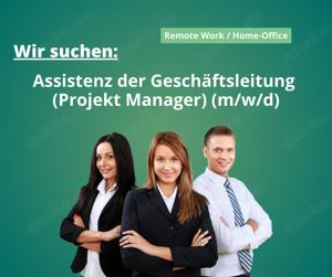 Assistenz der Geschäftsleitung (Projekt Manager) (m,w,d), Remote (Home-Office)