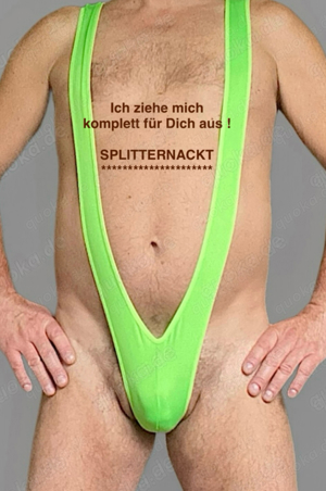 NACKT-Gesellschaft ! Ich ziehe mich SPLITTERNACKT für Dich aus ! Bild 1