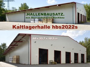 Freitragende Kaltlagerhalle [hL60m x hB30.7+3m x tH7.5m   fH10.5m] aus Rückbau RefNr. hbs2022s