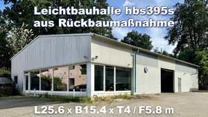 Stahlleichtbauhalle hL25.6m x hB15,4m x tH4m   fH5,8m aus Rückbau RefNr. hbs395s