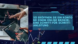 So eröffnen Sie ein Konto bei einem Online-Broker eröffnet: Eine Schritt-für-Schritt-Anleitung