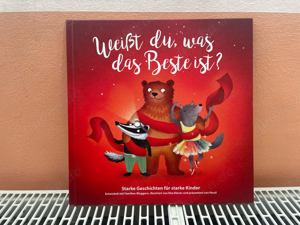 Weißt du, was das Beste ist? - Kinderbuch, 3 Geschichten