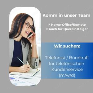 Telefonist   Bürokraft für telefonischen Kundenservice (m w d), Remote (Home-Office)