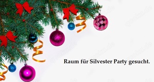 Raum für Silvesterfeier gesucht!