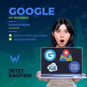 Google My Business + Maps Eintrag vom Profi erstel