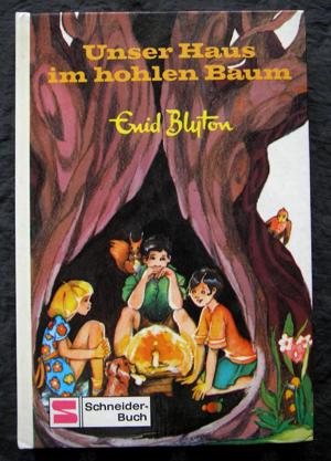 Enid Blyton: Unser Haus im hohlen Baum Schneider-Buch 1973