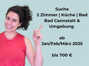 Suche Wohnung in Cannstatt und Umgebung ab  Anfang 2025