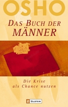 neu: Buch Osho - Das Buch der Männer - Die Krise als Chance nutzen