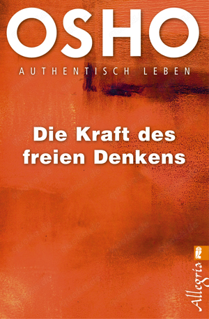 neu: Buch Osho - Die Kraft des freien Denkens - Authentisch leben