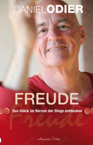 neu: Buch Daniel Odier - Freude - Das Glück im Herzen der Dinge entdecken