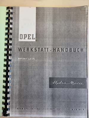 KOPIE des originalen OPEL Werkstatthandbuch Hydra-Matic für OPEL Kapitän P 2,6 Liter Baujahr 1959 - 