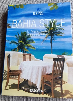 Bahia Style,Taschen-Verlag, Icons, Exteriors   Interiors, neuw.