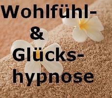 Wohlfühl- und Glückshypnose