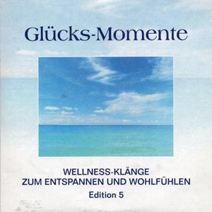 (CD27) Glücks-Momente  Wellness-Klänge