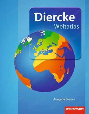 Diercke Weltatlas für Bayern