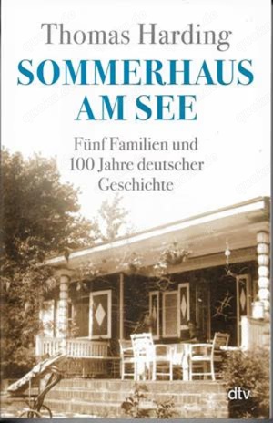 Buch: "Sommerhaus am See" - Fünf Familien und 100 Jahre deutscher Geschichte