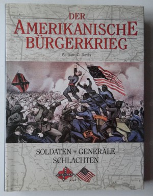 Der Amerikanische Bürgerkrieg Soldaten Generäle Schlachten von William C. Davis, Neuwertig,ungelesen