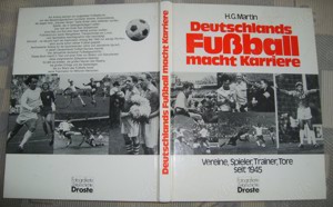 B DROSTE Deutschlands Fußball macht Karrierre H.G. Martin 128 S. gebunden gut erhalten Fußballbuch