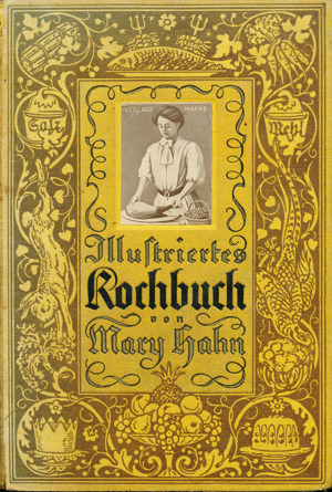  Illustriertes Kochbuch für die einfache und Feine Küche" von Mary Hahn