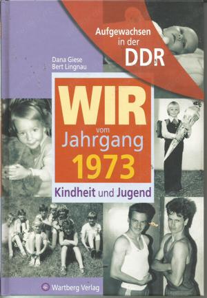 Zum Geburtstag! " WIR vom Jahrgang ... -Aufgewachsen in der DDR "(1947-1979)-Ostalgie+Jahrgangsbuch