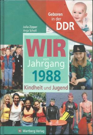 Zum Geburtstag! "WIR vom Jahrgang ....-Geboren in der DDR "(1980-1989) - Ostalgie+Jahrgangsbücher