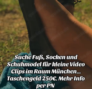 Suche Models für Fuß, Socken und Schuhmodel für kleine Video Clips im Raum München Taschengeld