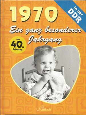 Geschenk! 22 versch. "...ein ganz besonderer Jahrgang in der DDR "-Elke Pohl+Jahrgangsbuch+ Ostalgie