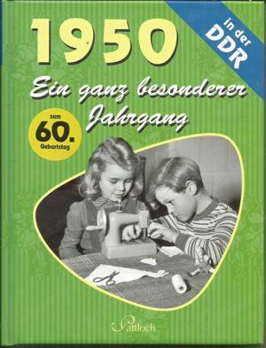Oster-Geschenk: 22 x. "...ein ganz besonderer Jahrgang in der DDR "-E.Pohl+Jahrgangsbuch+ Ostalgie Bild 5